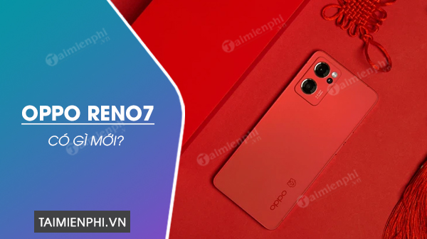 Oppo Reno7 gia bao nhieu