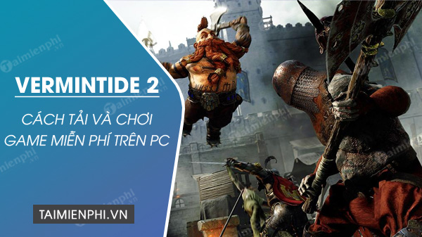 steam tang mien phi game warhammer vermintide 2