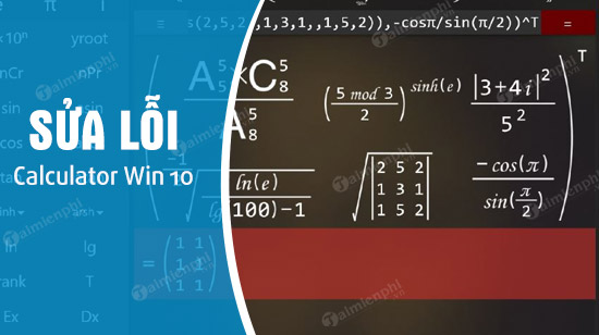 sua loi may tinh calculator khong hoat dong tren windows 10