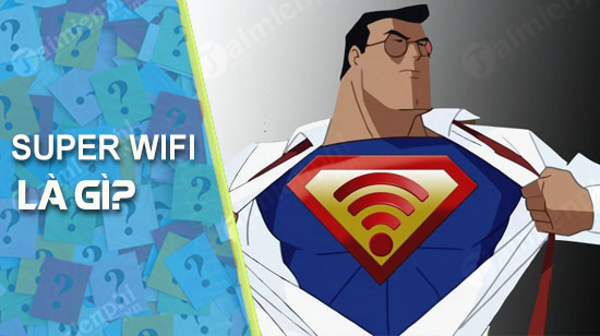 super wifi la gi