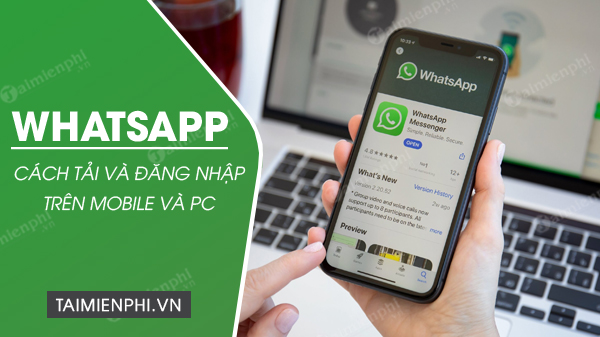 whatsapp la gi cach tai va dang nhap whatsapp