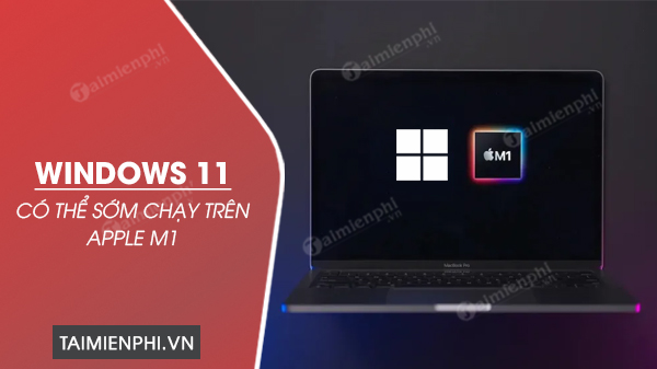 Windows 11 som chay tren Apple M1