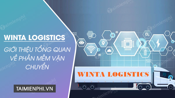 tong quan ve phan mem winta logistics