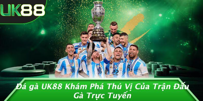 Đá gà UK88: Khám Phá Thú Vị Của Trận Đấu Gà Trực Tuyến