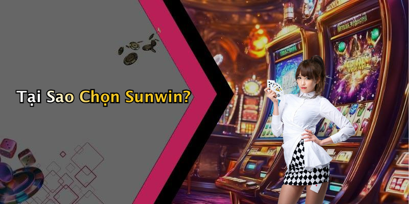 Sunwin: Giải Trí Số Đẳng Cấp, Tiêu Chuẩn Mới Trong Ngành Cá Cược