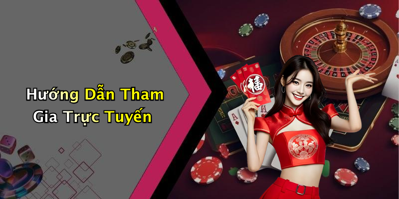 Hướng Dẫn Tham Gia Trực Tuyến